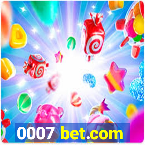 0007 bet.com